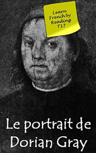 Baixar The picture of Dorian Gray (Annotated): Bilingual book (Learn French by reading t. 17) (French Edition) pdf, epub, eBook