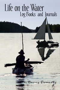 Baixar Life on the Water: Logbooks and Journals (English Edition) pdf, epub, eBook