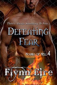 Baixar Defeating Fear (Hounds of Hell Book 4) (English Edition) pdf, epub, eBook