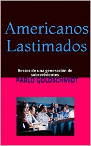 Baixar Americanos lastimados (Spanish Edition) pdf, epub, eBook