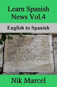 Baixar Learn Spanish News Vol.4: English to Spanish (English Edition) pdf, epub, eBook