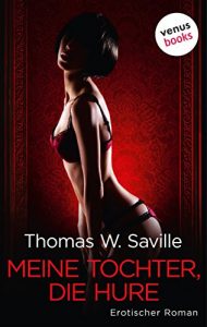 Baixar Meine Tochter, die Hure: Erotischer Roman pdf, epub, eBook