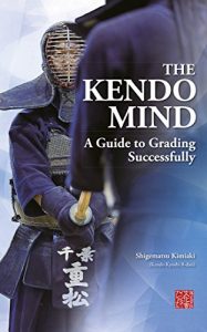 Baixar The Kendo Mind: A Guide to Grading Successfully (English Edition) pdf, epub, eBook