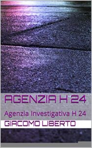 Baixar Agenzia H 24: Agenzia Investigativa H 24 (Italian Edition) pdf, epub, eBook