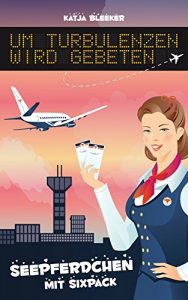 Baixar Um Turbulenzen wird gebeten: Seepferdchen mit Sixpack (German Edition) pdf, epub, eBook