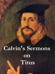 Baixar Sermons of John Calvin on Titus (English Edition) pdf, epub, eBook