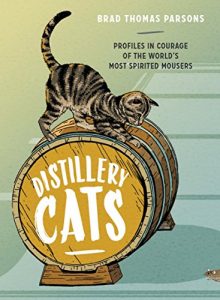 Baixar Distillery Cats: Profiles in Courage of the World’s Most Spirited Mousers pdf, epub, eBook