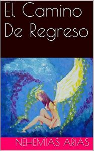 Baixar El Camino De Regreso (Spanish Edition) pdf, epub, eBook