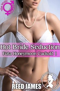 Baixar Hot Bride Seduction (Futa Honeymoon Cuckold 1)(Futa-on-Female, Cuckold, Interracial, Hot Wife, Voyeurism Erotica) (English Edition) pdf, epub, eBook