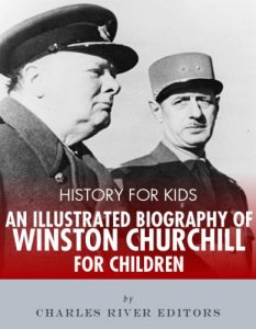 Baixar History for Kids: An Illustrated Biography of Winston Churchill for Children (English Edition) pdf, epub, eBook