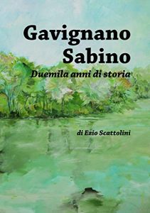 Baixar Gavignano Sabino Duemila anni di storia pdf, epub, eBook