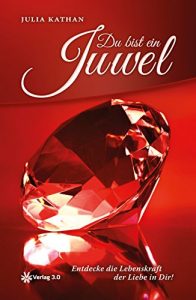Baixar Du bist ein Juwel: Entdecke die Lebenskraft der Liebe in Dir (German Edition) pdf, epub, eBook