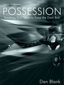 Baixar Soccer iQ Presents POSSESSION – Teaching Your Team to Keep the Darn Ball (English Edition) pdf, epub, eBook