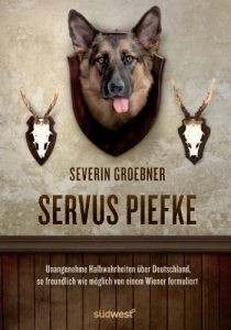 Baixar Servus, Piefke: Was sich ein Wiener in Deutschland so denkt (German Edition) pdf, epub, eBook