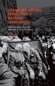 Baixar The Same-Sex Unions Revolution in Western Democracies: International Norms and Domestic Policy Change pdf, epub, eBook