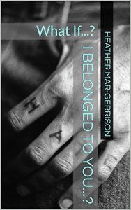 Baixar I Belonged to You…?: What If…? (English Edition) pdf, epub, eBook