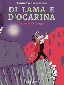 Baixar Di lama e d’ocarina: Storie di tango pdf, epub, eBook