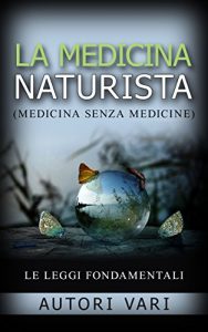 Baixar La Medicina Naturista – Le Leggi fondamentali pdf, epub, eBook