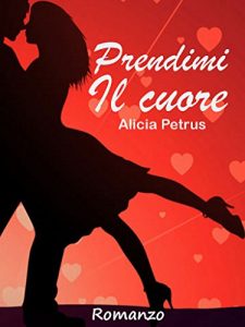 Baixar Prendimi il cuore (Italian Edition) pdf, epub, eBook