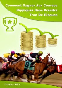 Baixar Comment Gagner Aux Courses Hippiques Sans Prendre Trop De Risques (French Edition) pdf, epub, eBook
