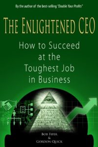 Baixar The Enlightened CEO – How to Succeed at the Toughest Job in Business (English Edition) pdf, epub, eBook