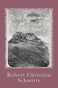 Baixar De la Route de la Soie au Tonkin via le Tibet, tome 2 (French Edition) pdf, epub, eBook