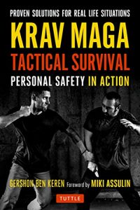 Baixar Krav Maga Tactical Survival: Personal Safety in Action. Proven Solutions for Real Life Situations (None) pdf, epub, eBook