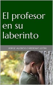 Baixar El profesor en su laberinto (Spanish Edition) pdf, epub, eBook
