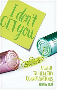 Baixar I Don’t Get You: A Guide to Healthy Conversations (English Edition) pdf, epub, eBook