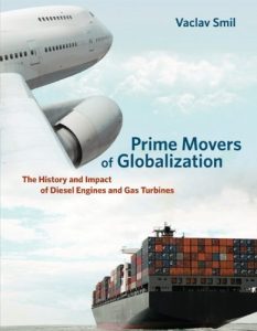 Baixar Prime Movers of Globalization: The History and Impact of Diesel Engines and Gas Turbines (MIT Press) pdf, epub, eBook