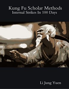 Baixar Kung Fu Scholar Methods: Internal Strikes In 100 Days pdf, epub, eBook