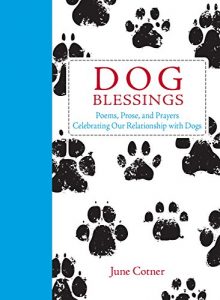 Baixar Dog Blessings: Poems, Prose, and Prayers Celebrating Our Relationship with Dogs pdf, epub, eBook