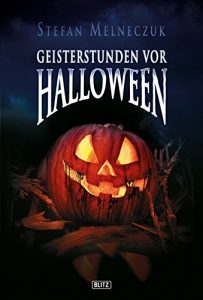 Baixar Phantastische Storys 01: Geisterstunden vor Halloween: 32 schwarze Geschichten (German Edition) pdf, epub, eBook