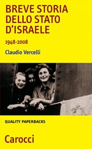 Baixar Breve storia dello Stato d’Israele: 1948-2008 (Quality paperbacks) pdf, epub, eBook