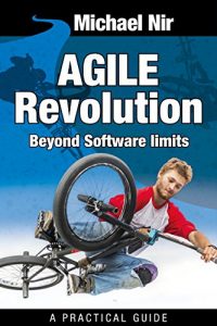 Baixar Agile Project Management: Agile Revolution, Beyond Software limits: A practical guide to implementing Agile outside software development (Agile Business Leadership Book 4) (English Edition) pdf, epub, eBook