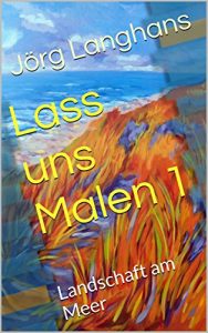 Baixar Lass uns Malen 1: Landschaft am Meer (German Edition) pdf, epub, eBook
