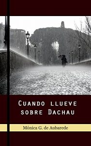 Baixar Cuando llueve sobre Dachau (Spanish Edition) pdf, epub, eBook