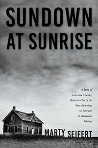 Baixar Sundown at Sunrise: A Story of Love and Murder, Based on One of the Most Notorious Ax Murders in American History (English Edition) pdf, epub, eBook