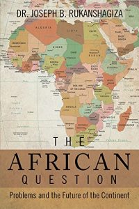 Baixar The African Question: Problems and the Future of the Continent (English Edition) pdf, epub, eBook