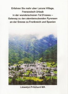 Baixar Erfahren Sie mehr uber Laruns Village, Franzosisch Urlaub in der wunderschonen Tal D’ossau – Gateway zu den atemberaubenden Pyrenaen an der Grenze zu Frankreich … Llewelyn Pritchard MA 8) (German Edition) pdf, epub, eBook