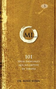 Baixar MI… 101 Ideas esenciales que no obtuve en terapia (Spanish Edition) pdf, epub, eBook