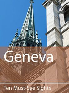 Baixar Ten Must-See Sights: Geneva (English Edition) pdf, epub, eBook