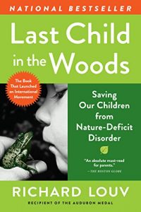 Baixar Last Child in the Woods: Saving Our Children From Nature-Deficit Disorder (English Edition) pdf, epub, eBook