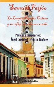 Baixar La lengua popular cubana: Catauro de cubanismos (Spanish Edition) pdf, epub, eBook