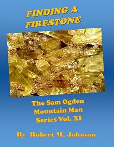 Baixar Finding a FIrestone: The Sam Ogden Mountain Man Series Vol. XI (English Edition) pdf, epub, eBook