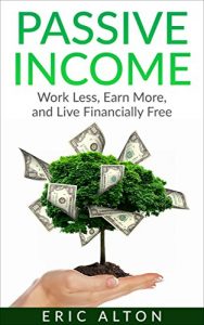 Baixar Passive Income: Work Less, Earn More, and Live Financially Free (English Edition) pdf, epub, eBook