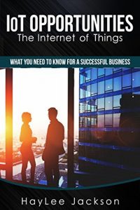 Baixar IoT Opportunities: All You need for Business Success (English Edition) pdf, epub, eBook