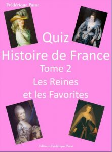 Baixar Quiz Histoire de France Tome 2 : Les Reines et les Favorites (French Edition) pdf, epub, eBook