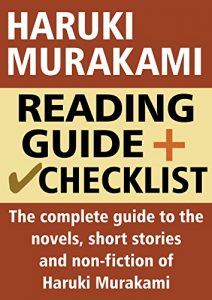 Baixar Haruki Murakami Reading Guide and Checklist: The complete guide to the novels, short stories and non-fiction of Haruki Murakami (English Edition) pdf, epub, eBook