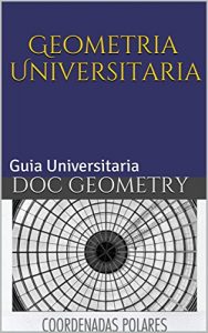 Baixar Geometria Universitaria: Guia Universitaria (Spanish Edition) pdf, epub, eBook